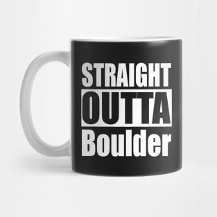Straight Outta Boulder Colorado Mug